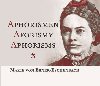 Aphorismen Aforismy Aphorisms - Marie von Ebner-Eschenbachov