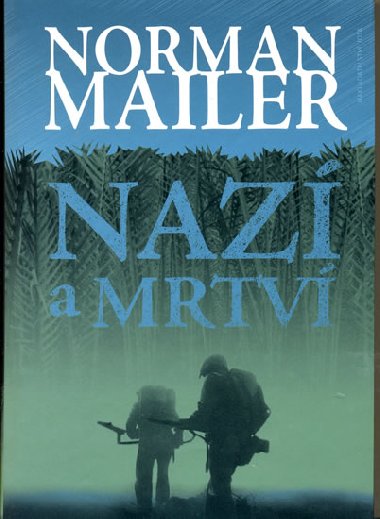 Naz a mrtv - Norman Mailer