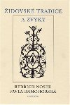 idovsk tradice a zvyky - Bedich Nosek,Pavla Damohorsk