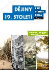 Djiny 19. stolet pro stedn koly Uebnice - Josef aur; V. Kaka; M. Hochel