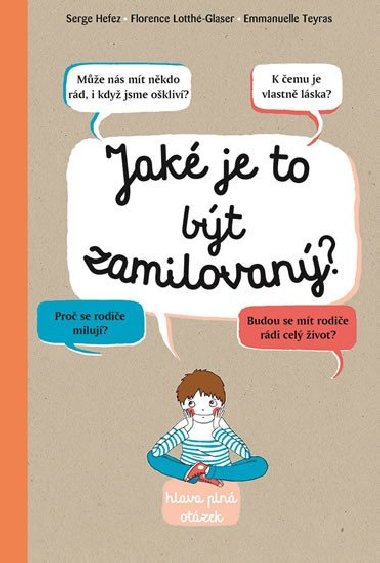 Jak je to bt zamilovan? - Serge Hefez; Florence Lotth-Glaser