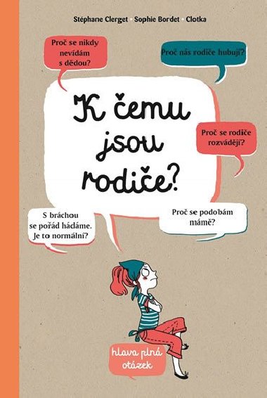 K čemu jsou rodiče? - Sophie Bordet-Petillon; Stephane Clerget