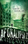 Apocalypsa Z: Zatek konce - Manel Loureiro