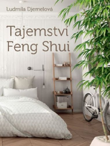 Tajemství Feng Shui - Ludmila Djemelová