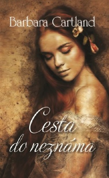 Cesta do neznma - Barbara Cartland