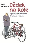 Ddek na kole - Fejetony s ilustracemi Miroslava Bartka - Petr Feldstein