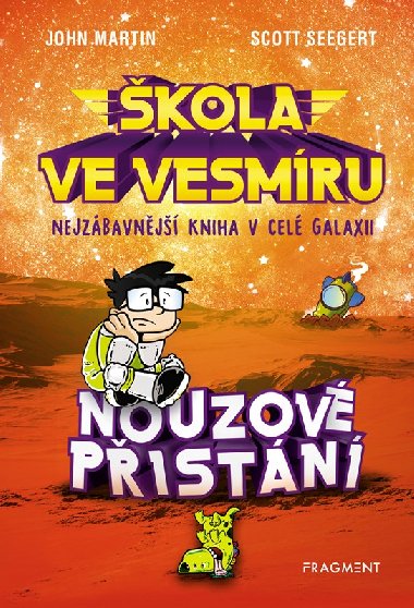 kola ve vesmru - Nouzov pistn - Scott Seegert