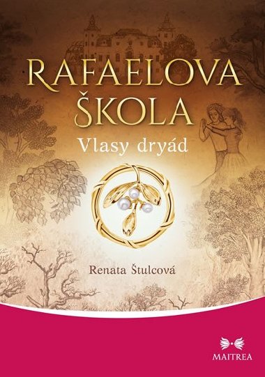 Rafaelova kola 5 - Vlasy dryd - Renata tulcov