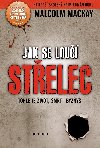 Jak se lou stelec - Malcolm Mackay