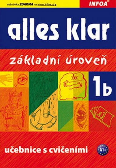 Alles klar 1b Uebnice s cvienmi zkladn rove - Infoa