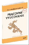 Pracovn vyuovanie Pracovn zoit pre 4. ronk Z - Rastislav Geschwandtner; Kristna Kissov