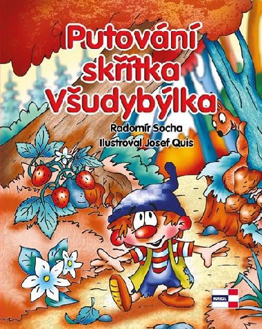 Putovn sktka Vudyblka - Radomr Socha; Josef Quis