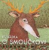Pohdka o Smolkovi - Hana Zobaov