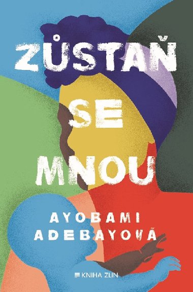 Zsta se mnou - Ayobami Adebayo