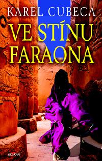 Ve stnu faraona - Karel Cubeca