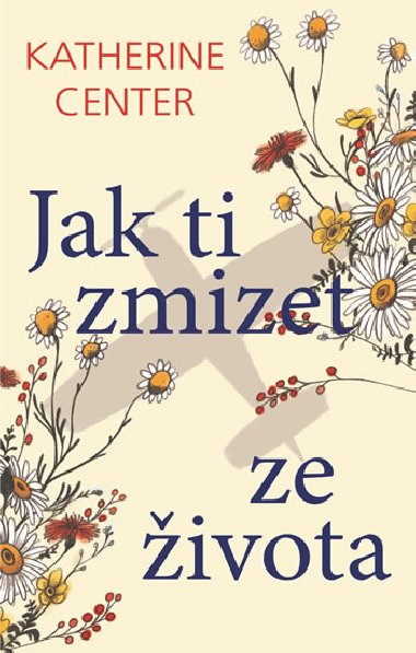 Jak ti zmizet ze života - Katherine Center