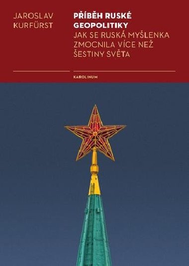 Pbh rusk geopolitiky - Jaroslav Kurfrst