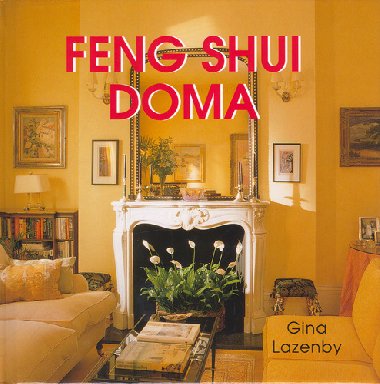 Feng shui doma - Gina Lazenby