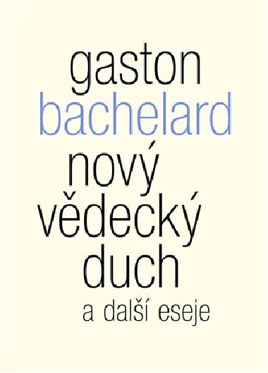 Nový vědecký duch a další eseje - Gaston Bachelard