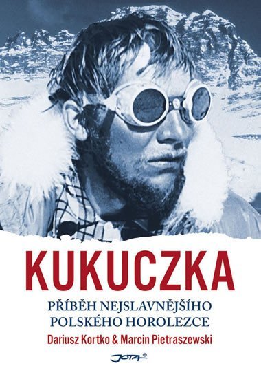 Kukuczka - Dariusz Kortko; Marcin Pietraszewski
