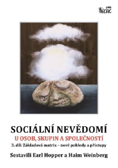 Sociální nevědomí u osob, skupin a společností - 3.díl - Earl Hopper,Haim Weinberg