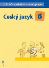 esk jazyk 6 II. dl Komunikan a slohov vchova - Hana Hrdlikov; Eva Bernkov; Stanislav Rudolf
