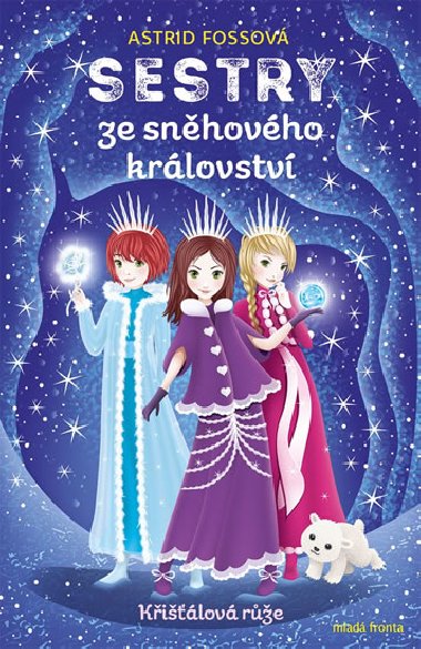 Sestry ze snhovho krlovstv Kilov re - Astrid Fossov