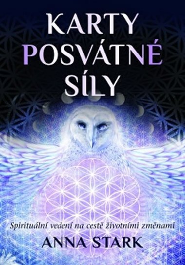 Karty posvtn sly - Spirituln veden na cest ivotnmi zmnami - Anna Stark