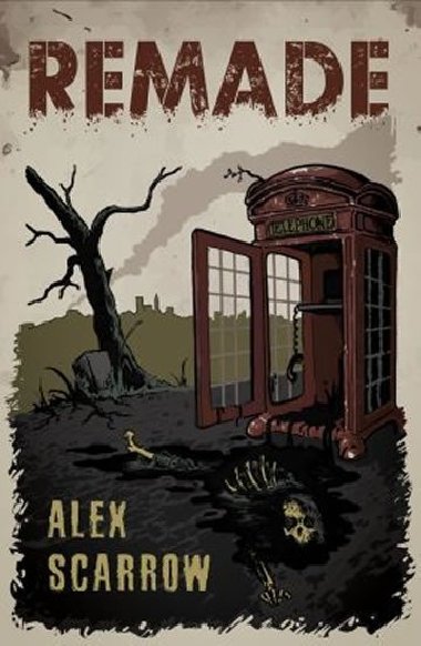 Remade - Alex Scarrow