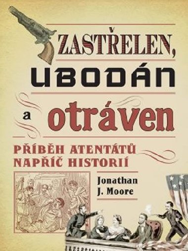 Zastelen, ubodn a otrven - Jonathan J. Moore