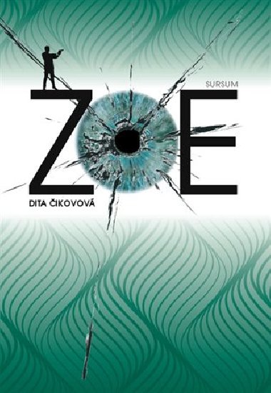 Zoe - Dita Čikovová