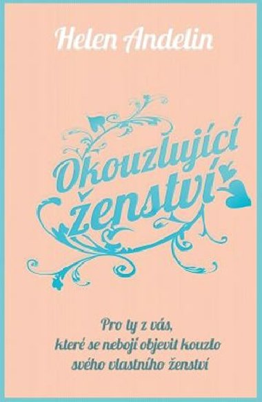 Okouzlujc enstv - Helen Andelin