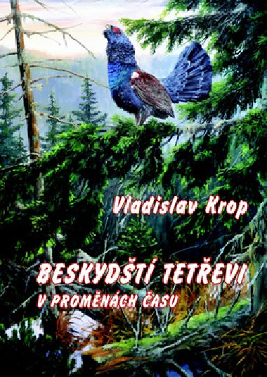 Beskydt tetevi v promnch asu - Vladislav Krop