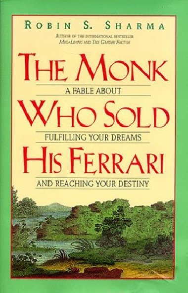 The Monk Who Sold his Ferrari - Robin S. Sharma