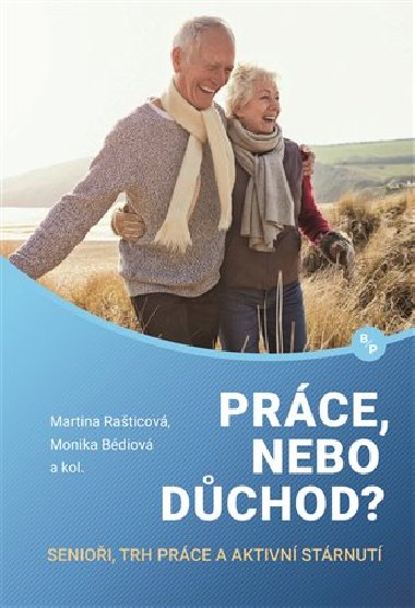 Prce, nebo dchod? - Monika Bdiov,Martina Raticov