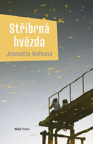 Stbrn hvzda - Jeannette Wallsov