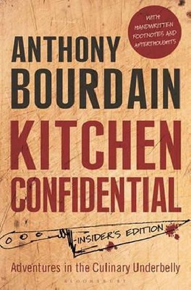 Kitchen Confidential: Insider`s Edition - Bourdain Anthony