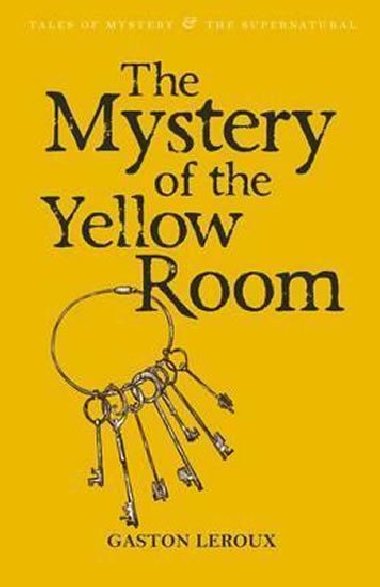 The Mystery of the Yellow Room - Leroux Gaston