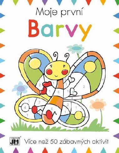Moje prvn Barvy - Vce ne 50 zbavnch aktivit - Jiri Models