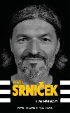 Pavel Srniek Vlastnmi slovy - Pavel Srniek; Will Scott