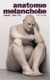 Anatomie melancholie - Robert Burton
