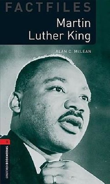 Level 3: Factfiles Martin Luther King/Oxford Bookworms Library - McLean Alan
