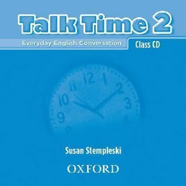 Talk Time 2: Class Audio CDs /2/ - Stempleski Susan