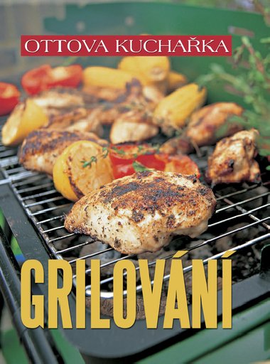 Ottova kuchařka Grilování - Ottovo nakladatelství
