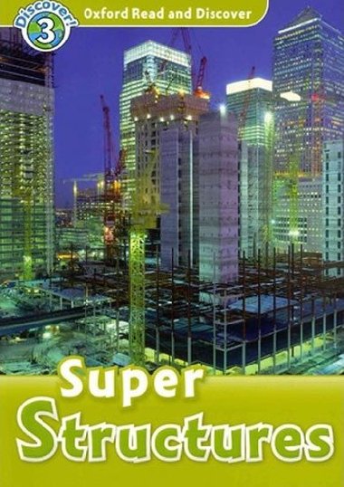Oxford Read and Discover 3: Super Structures - Northcott Richard