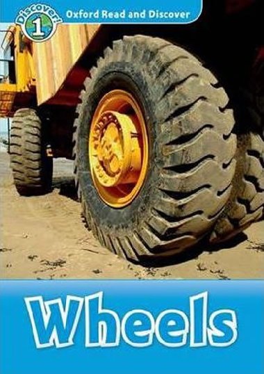 Oxford Read and Discover 1: Wheels - Northcott Richard