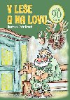 V lese a na lovu - Leo Vala; Petr Hrach