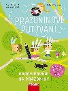 Przdninov putovn - Procviovn na przdniny - Jana Truhlov; Pavla arochov