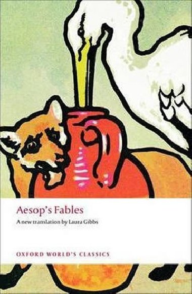 Aesops Fables (Oxford Worlds Classics New Edition) - Ezop