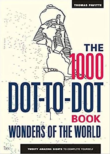 The 1000 Dot-to-Dot Book: Wonders of the World (Colouring Book) - Pavitte Thomas